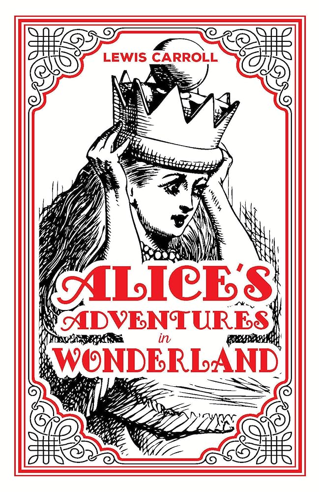 Alice's Adventures in Wonderland Lewis Carroll Classic Novel,(Down the Rabbit Hole-tale of Self Discovery and Curiosity), Ribbon Page Marker, Perfect for Gifting cover image