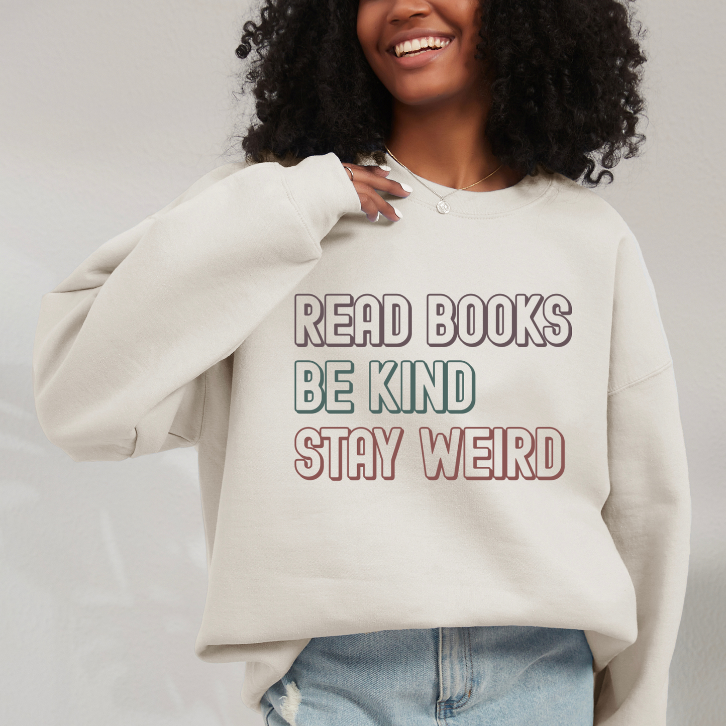 Read Books Be Kind Stay Weird Crewneck