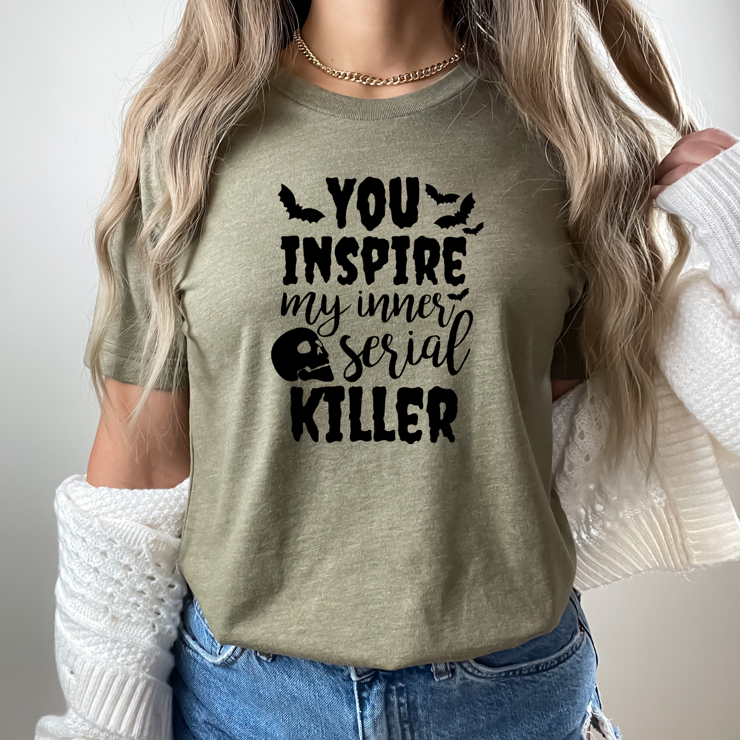 You Inspire My Inner Serial Killer Hoodie Sweatshirt